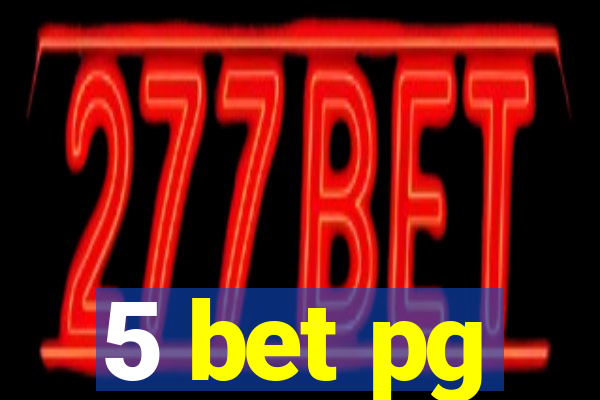 5 bet pg